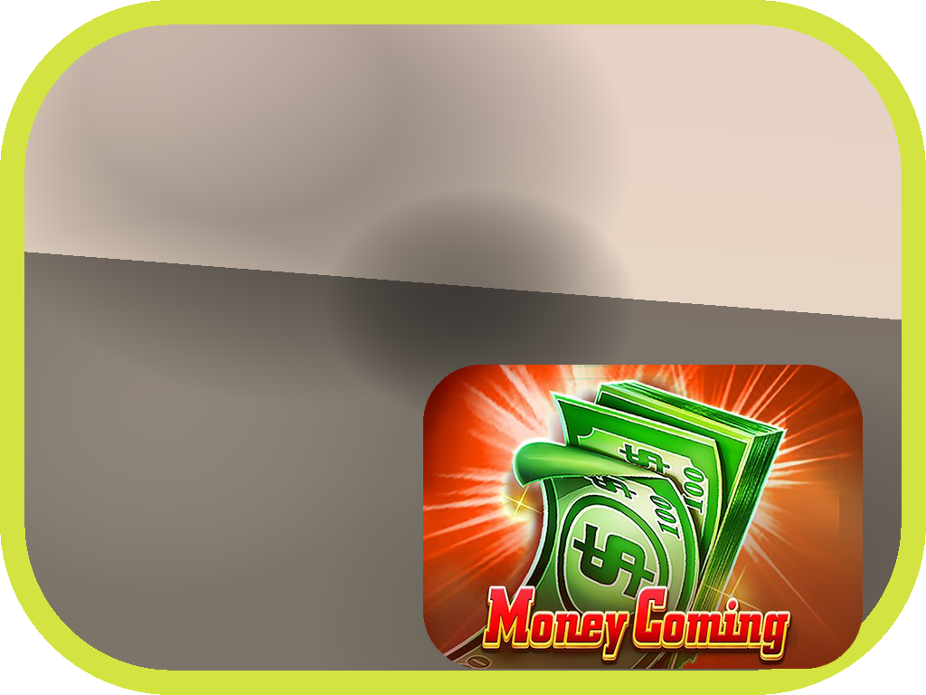 Money Coming
